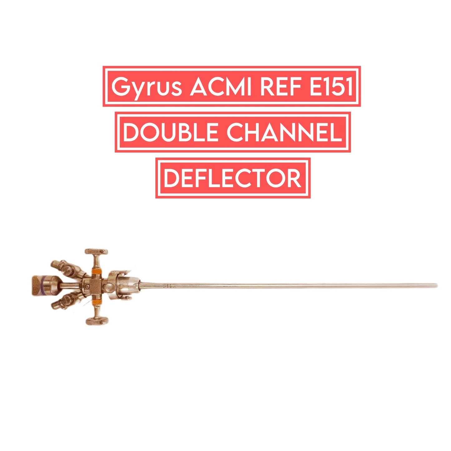 Gyrus Acmi REF E151 DOUBLE CHANNEL DEFLECTOR