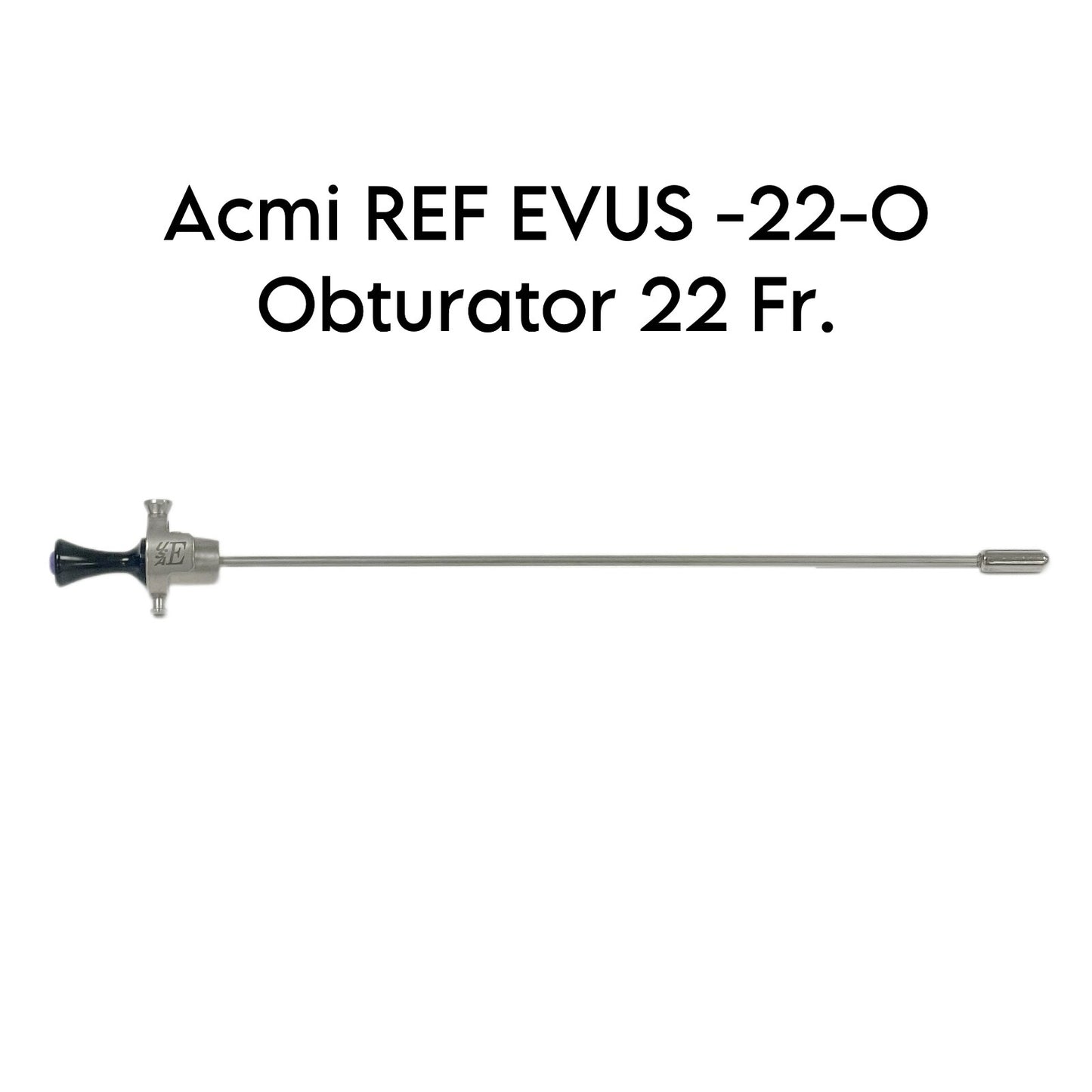 Gyrus Acmi REF EVUS-22-0 Obturator 22 Fr.