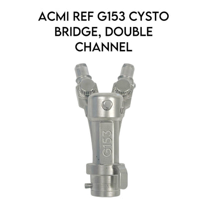 Gyrus ACMI REF G153 CYSTO BRIDGE, DOUBLE CHANNEL