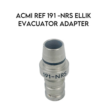 Circon ACMI REF 191-NRS ELLIK EVACUATOR ADAPTER