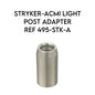 STRYKER-ACMI REF 495-STK-A LIGHT POST ADAPTER