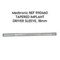 Medtronic REF 9110460 Tapered Implant Driver Sleeve, 18Mm