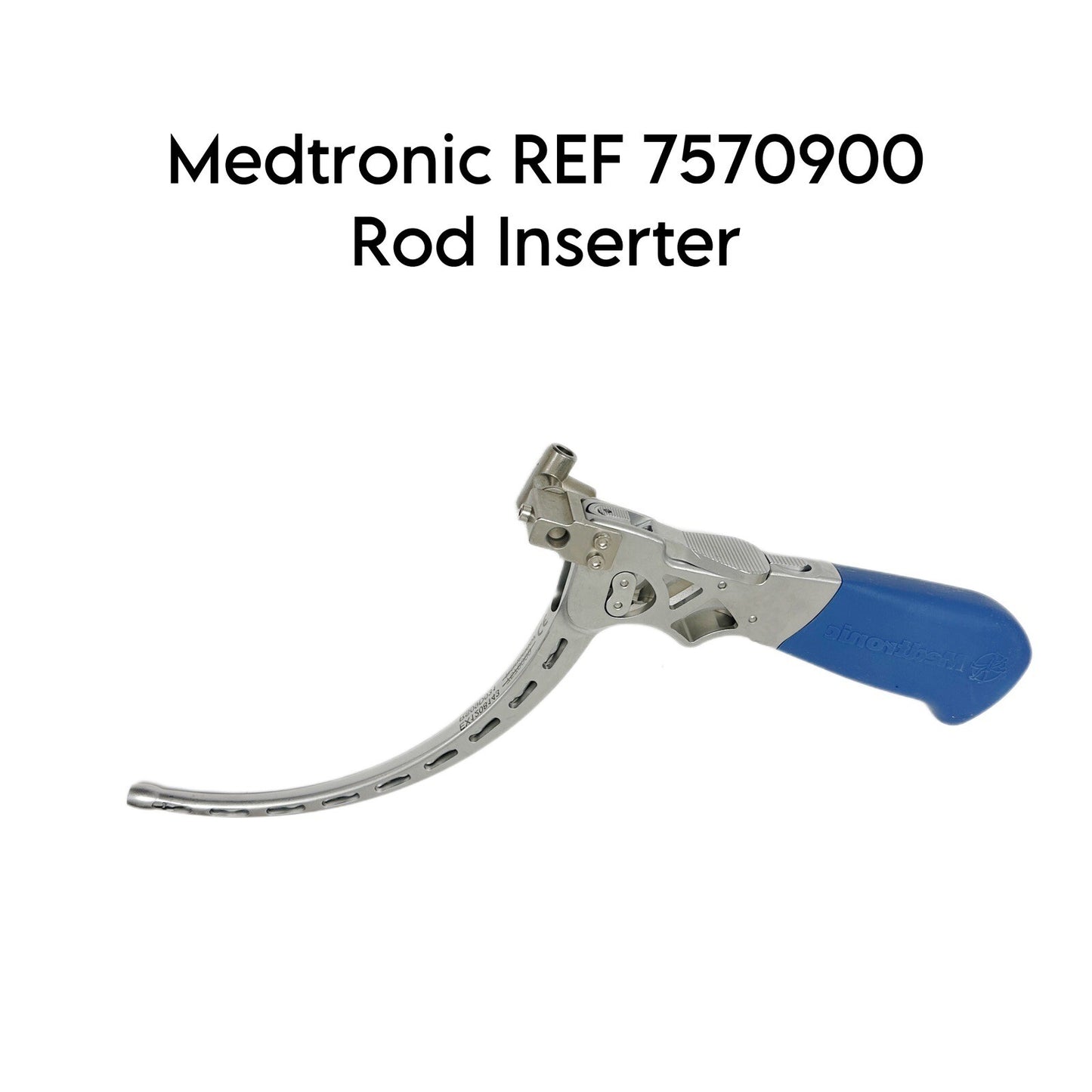Medtronic REF 7570900 Cd Horizon Longitude Rod Inserter