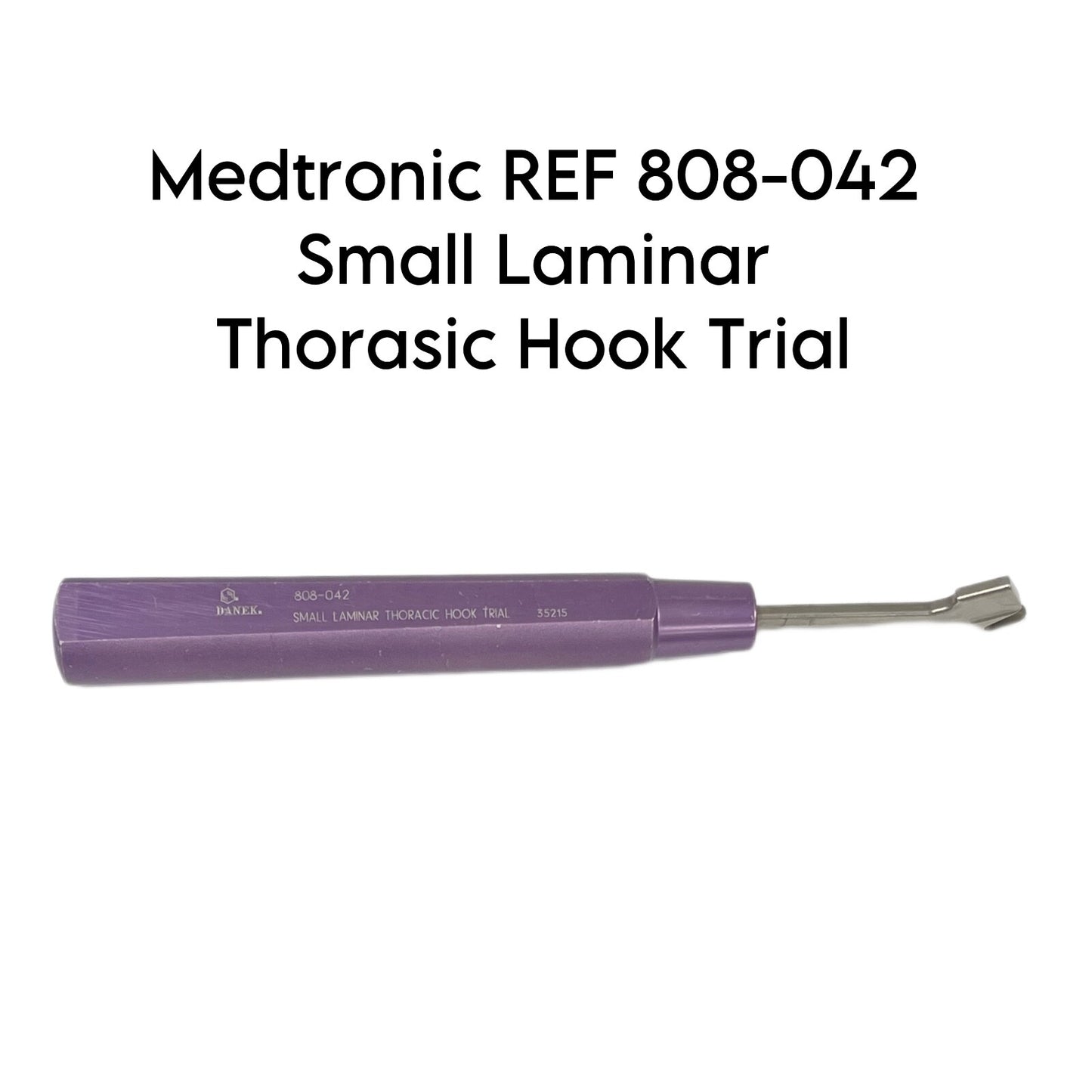 Medtronic REF 808-042 Small Laminar Thorasic Hook Trial
