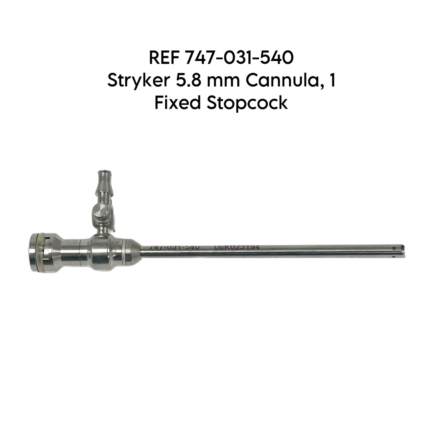 Stryker REF 747-031-540 5.8 mm Cannula, 1 Fixed Stopcock